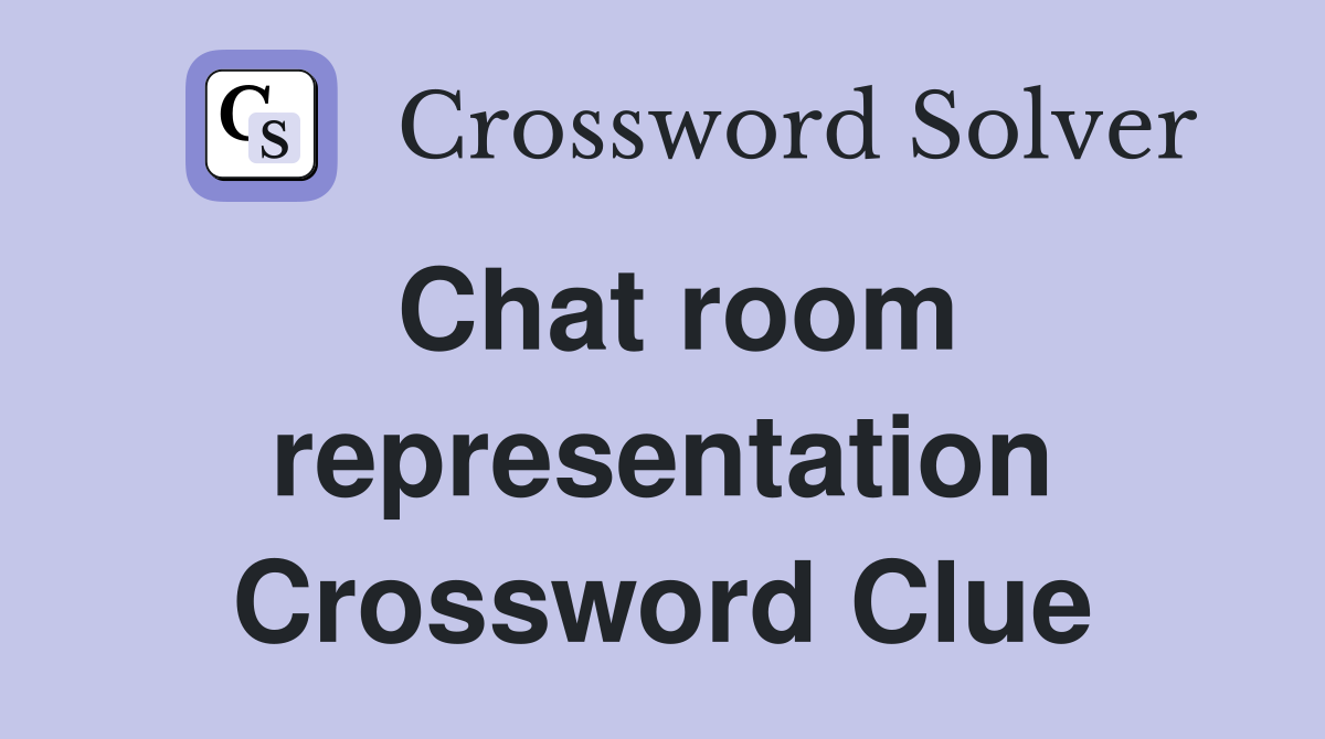 Chat room representation Crossword Clue