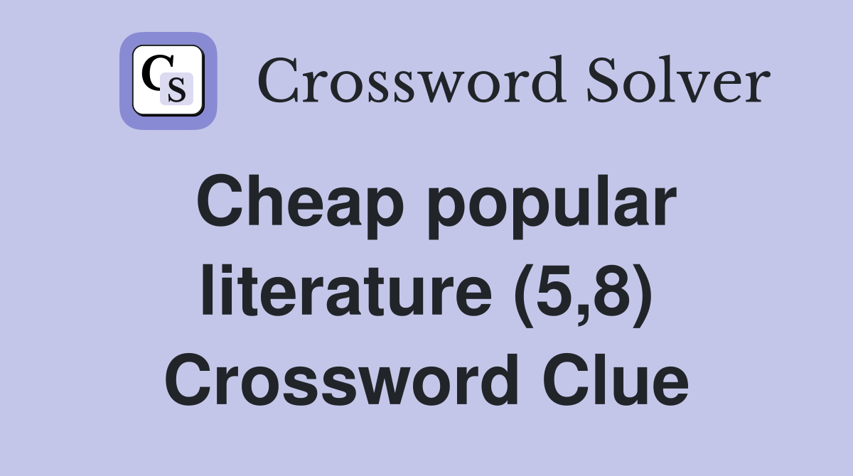 Cheap popular literature (5,8) Crossword Clue