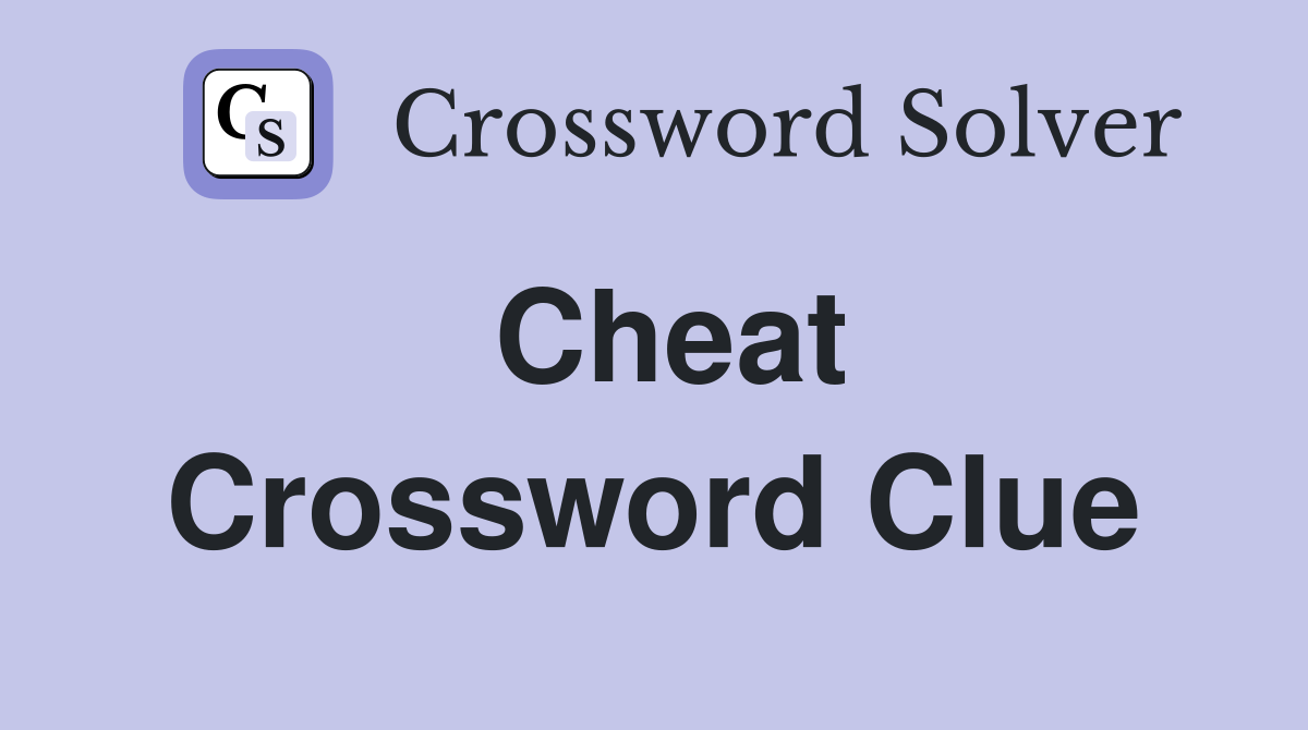 Cheat Crossword Clue Answers Crossword Solver