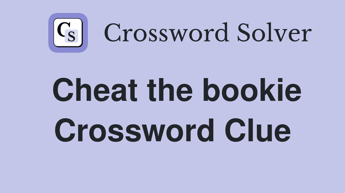 Cheat the bookie Crossword Clue
