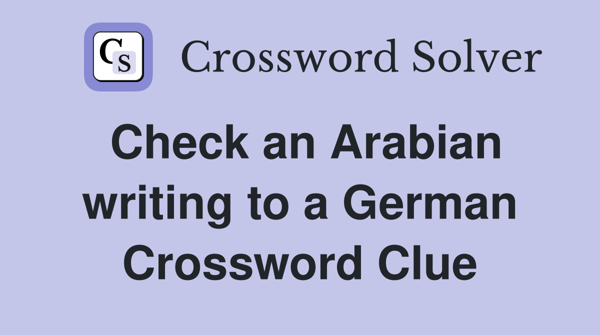 Check an Arabian writing to a German Crossword Clue