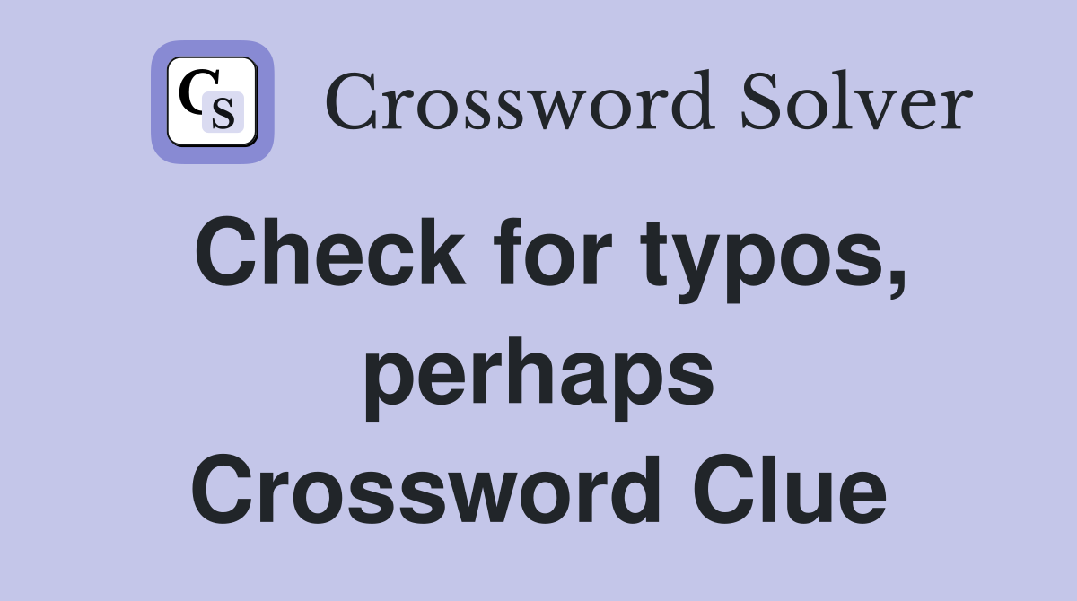 Check for typos, perhaps Crossword Clue