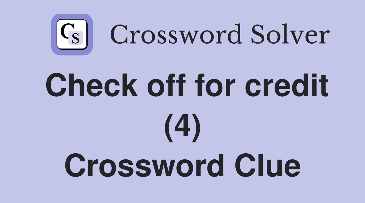 Check off for credit (4) Crossword Clue