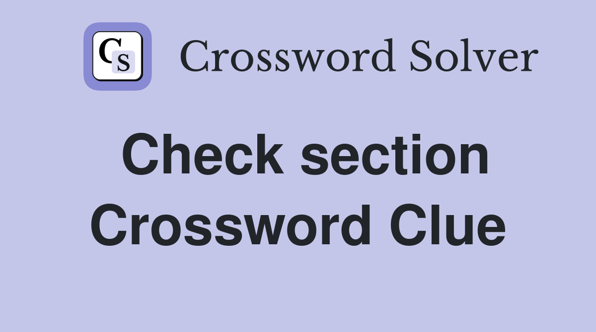 Check section Crossword Clue