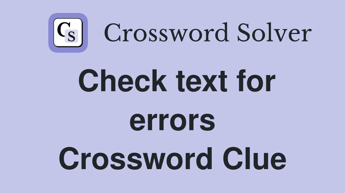 Check text for errors Crossword Clue