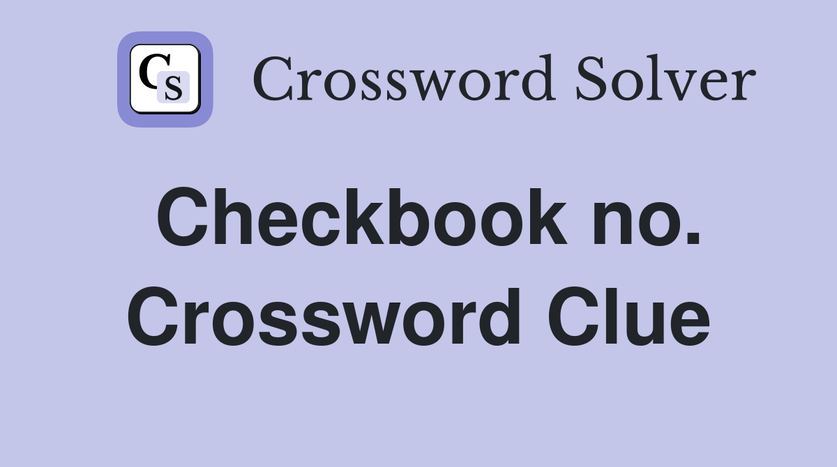 Checkbook no. Crossword Clue