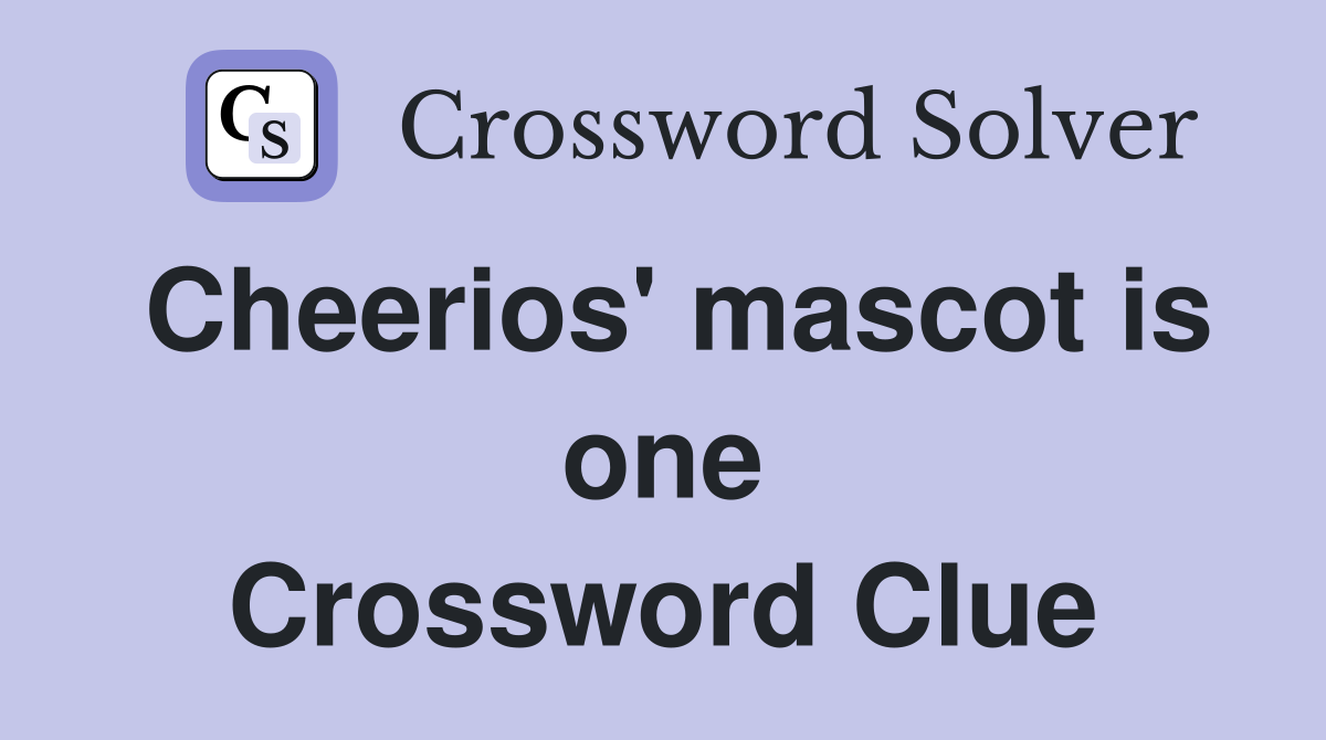Cheerios' mascot is one Crossword Clue