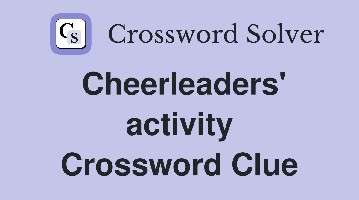 Cheerleaders' activity Crossword Clue