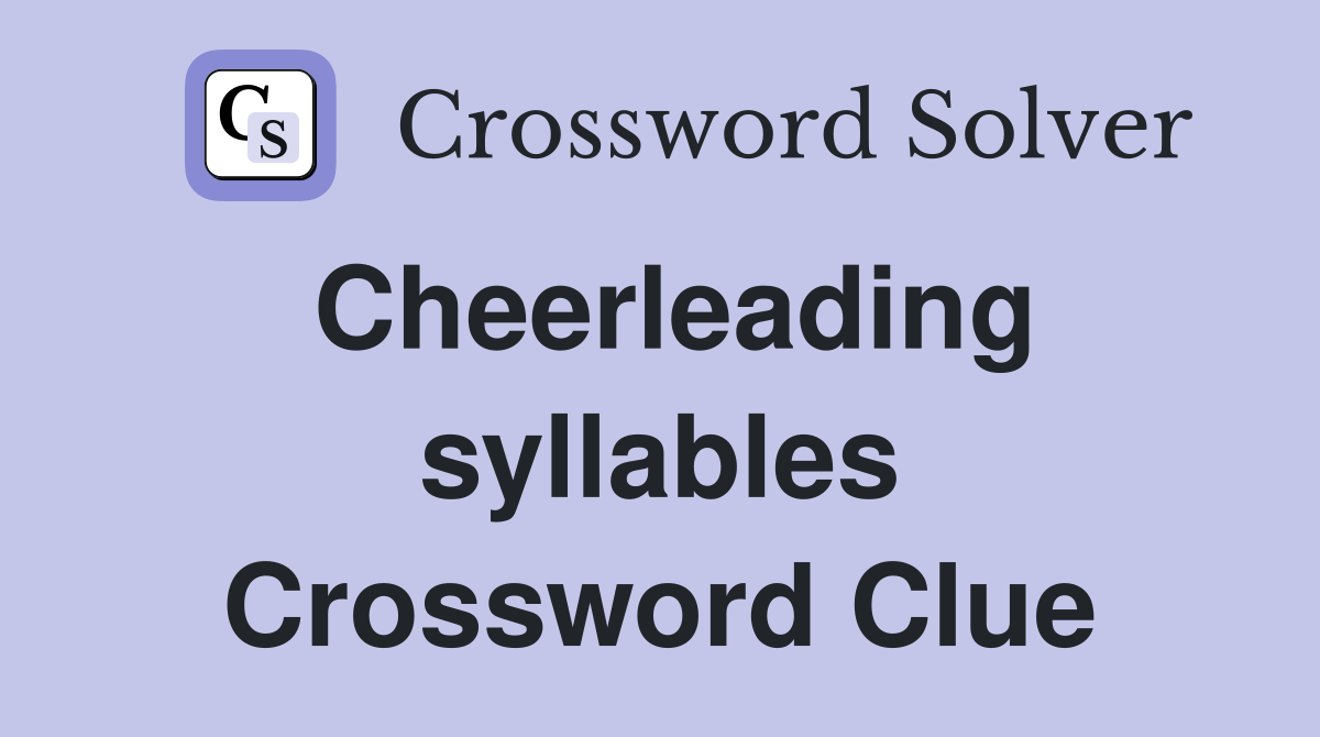Cheerleading syllables Crossword Clue