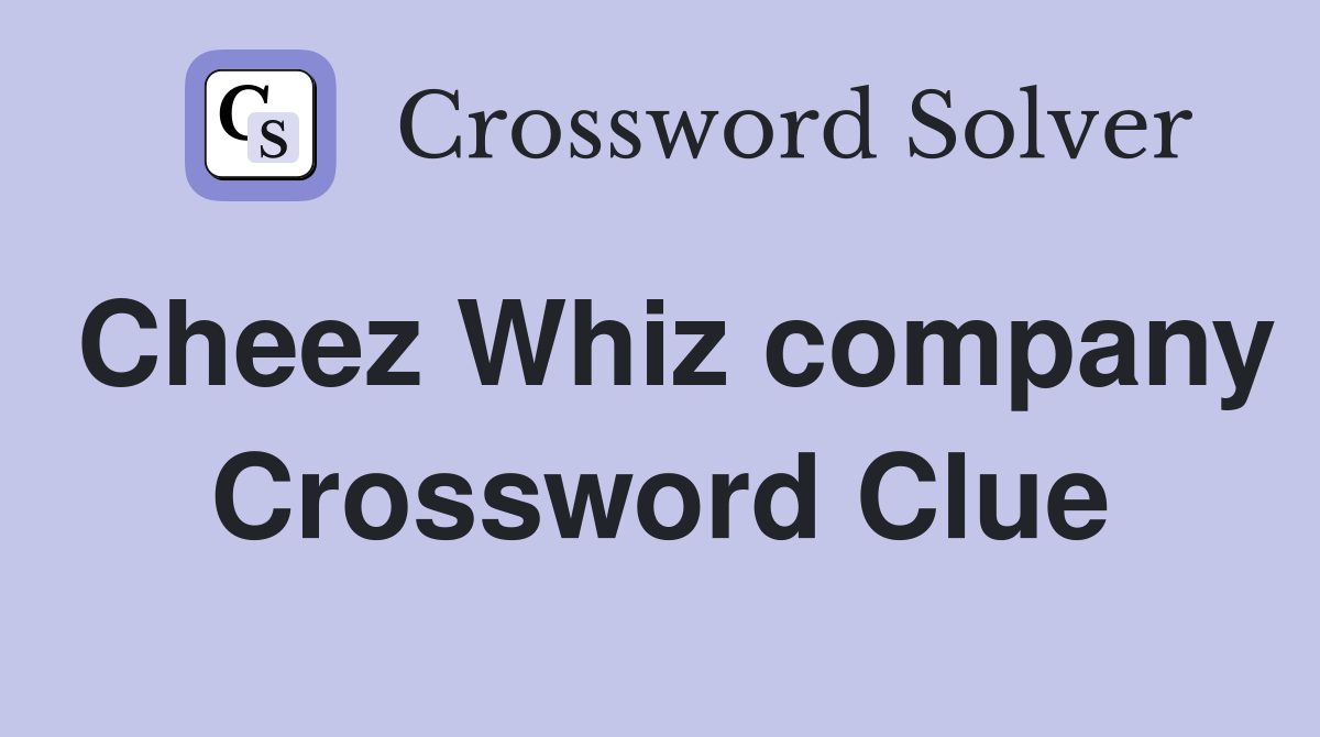 Cheez Whiz company Crossword Clue