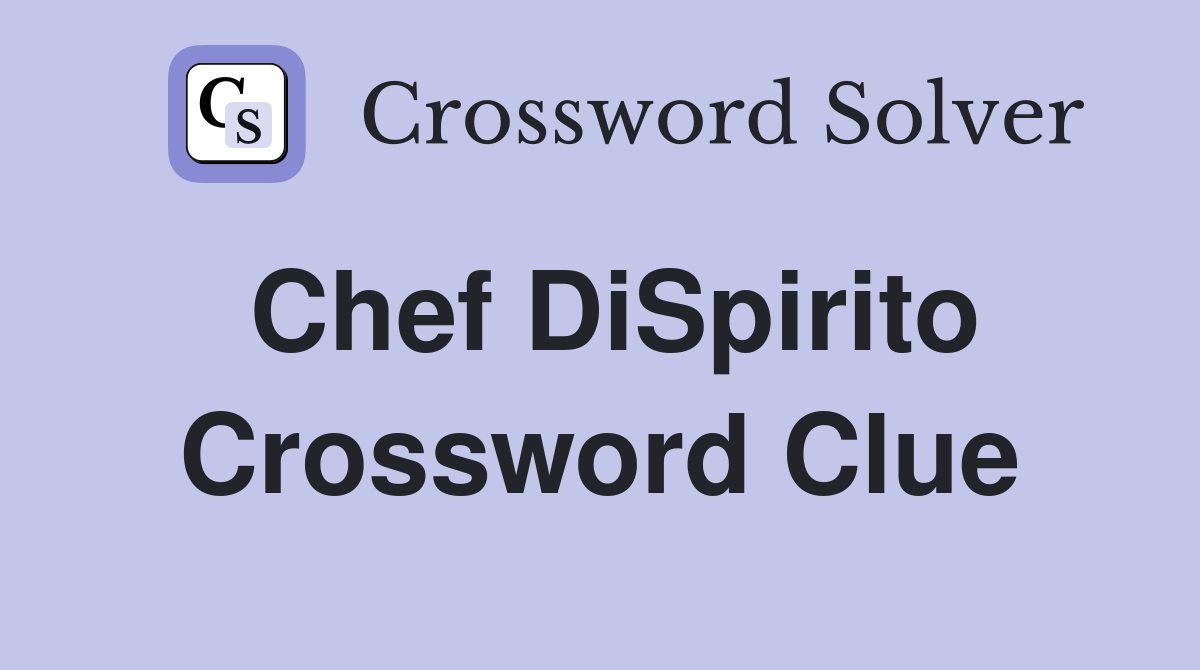 Chef DiSpirito Crossword Clue