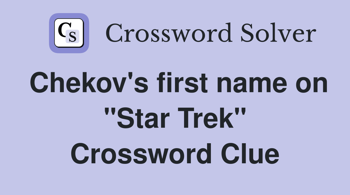 Chekov's first name on "Star Trek" Crossword Clue