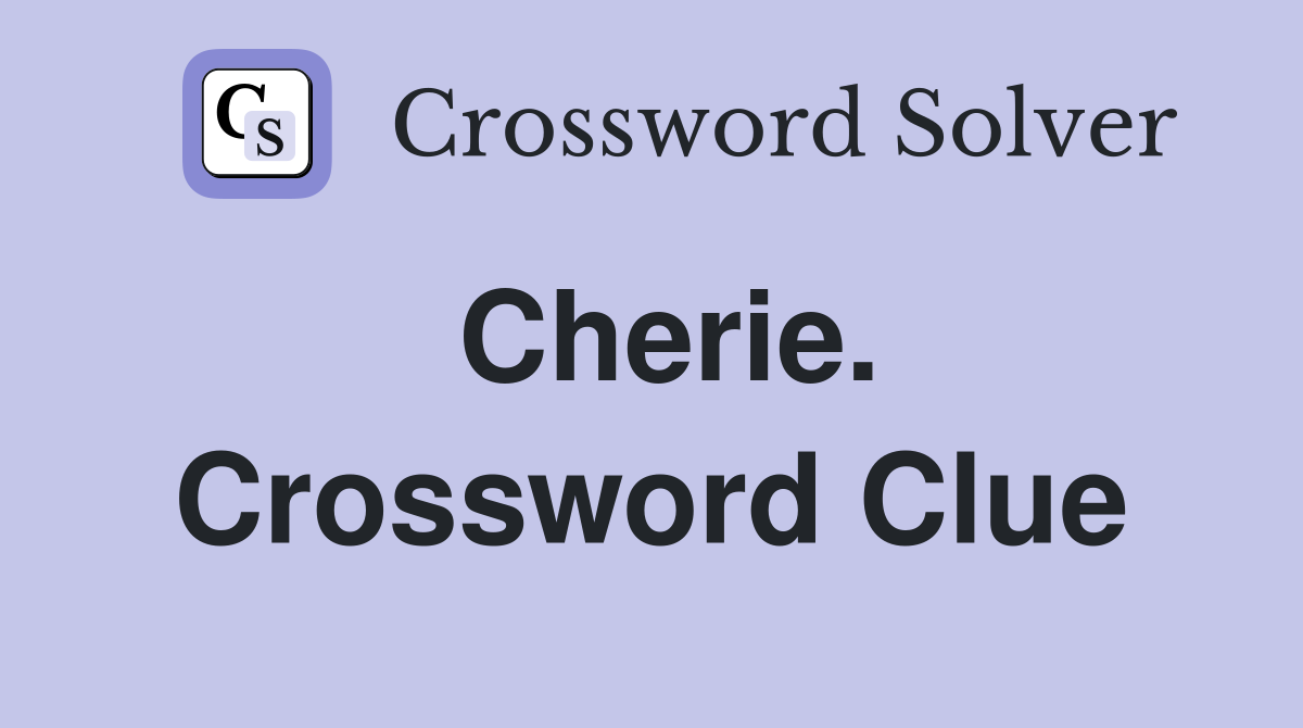Cherie. Crossword Clue