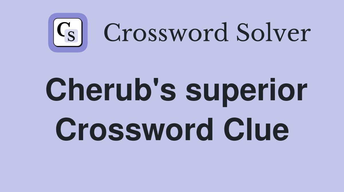 Cherub's superior Crossword Clue