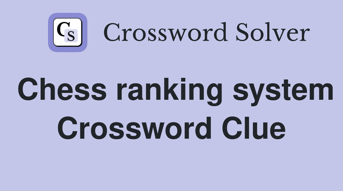 Chess ranking system Crossword Clue
