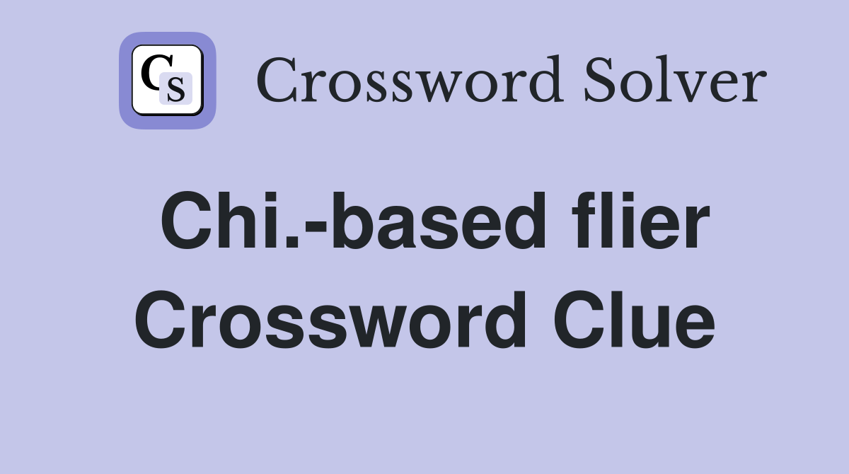 Chi.-based flier Crossword Clue