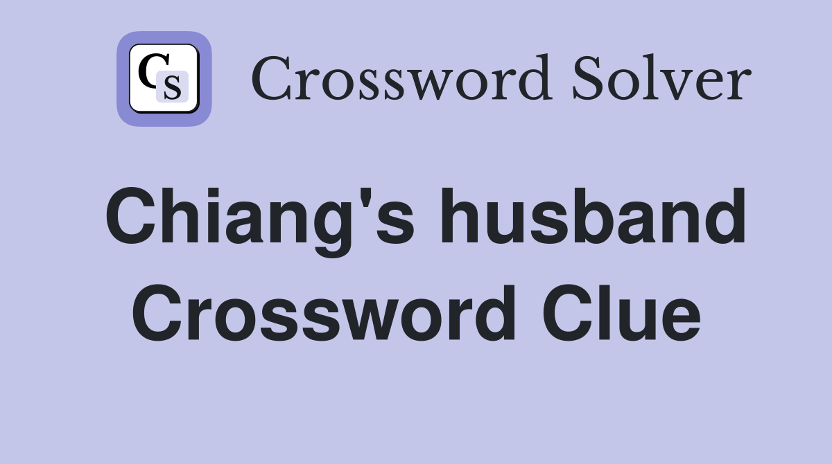 Chiang's husband Crossword Clue