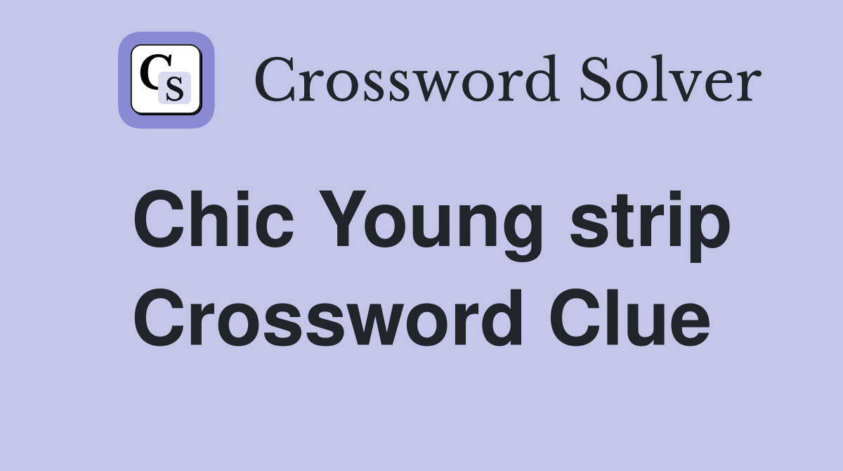 Chic Young strip Crossword Clue
