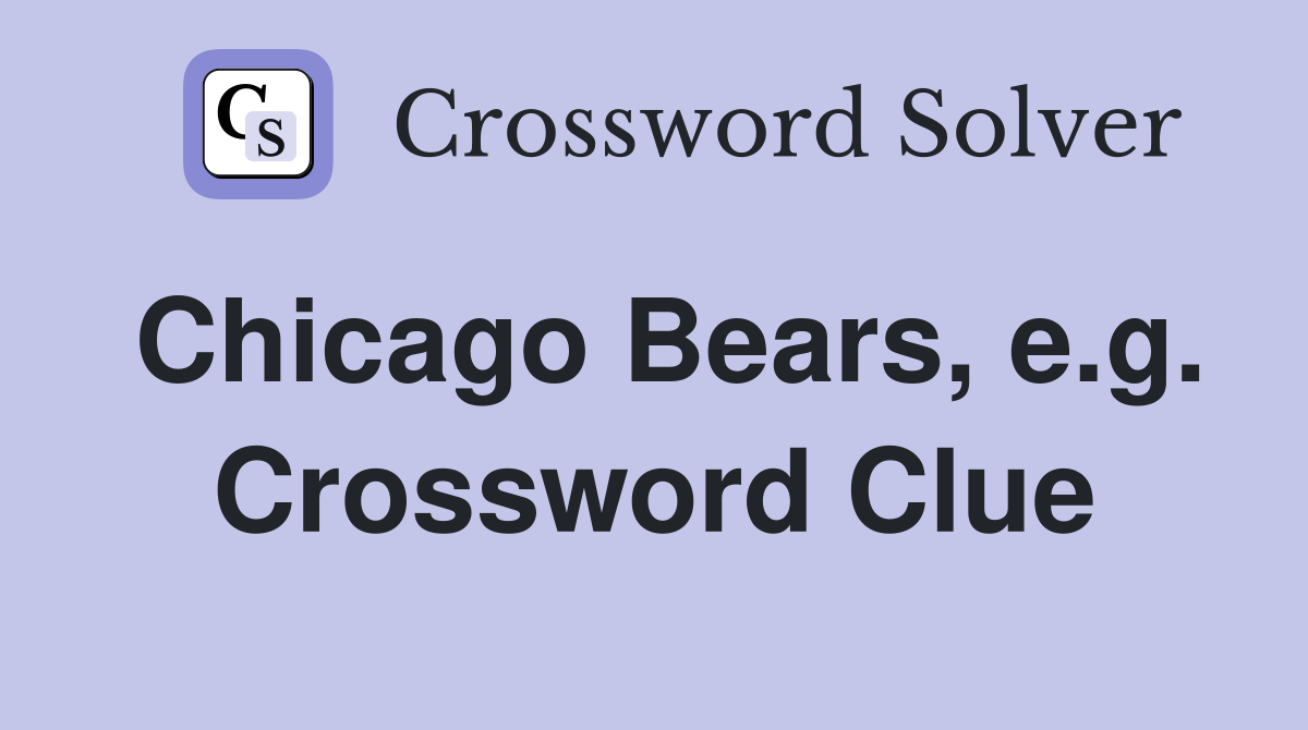 Chicago Bears, e.g. Crossword Clue