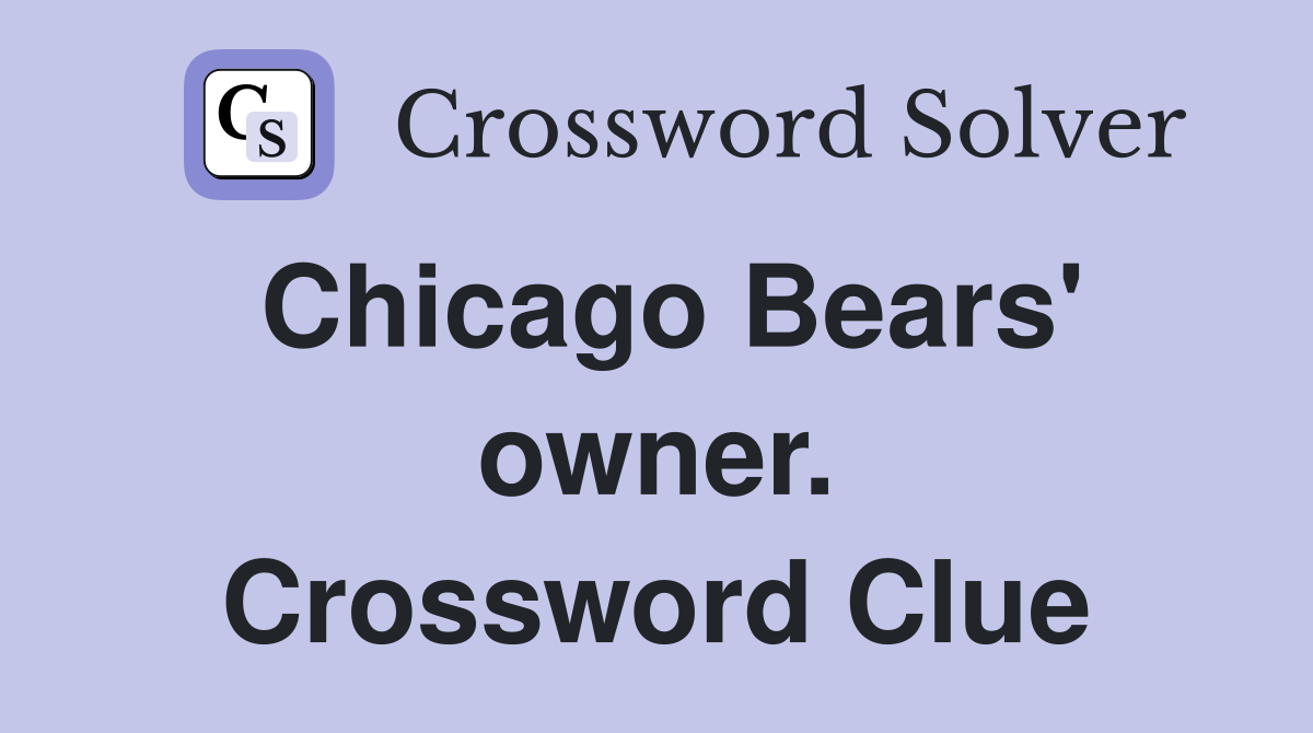 Chicago Bears' owner. Crossword Clue
