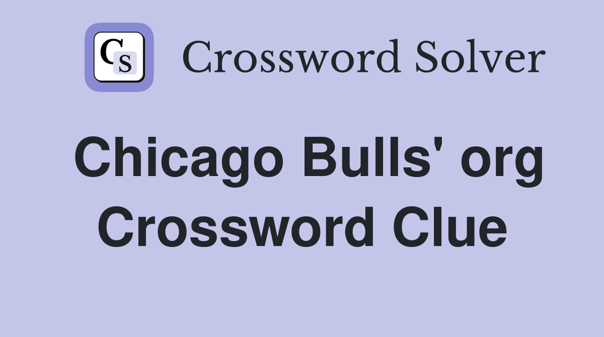 Chicago Bulls' org Crossword Clue