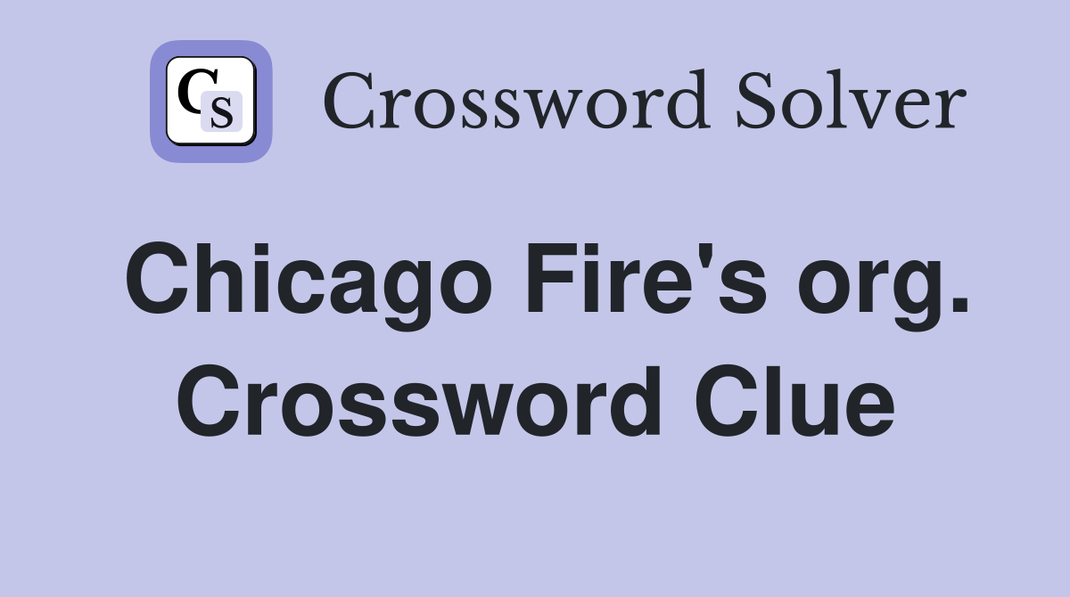 Chicago Fire's org. Crossword Clue