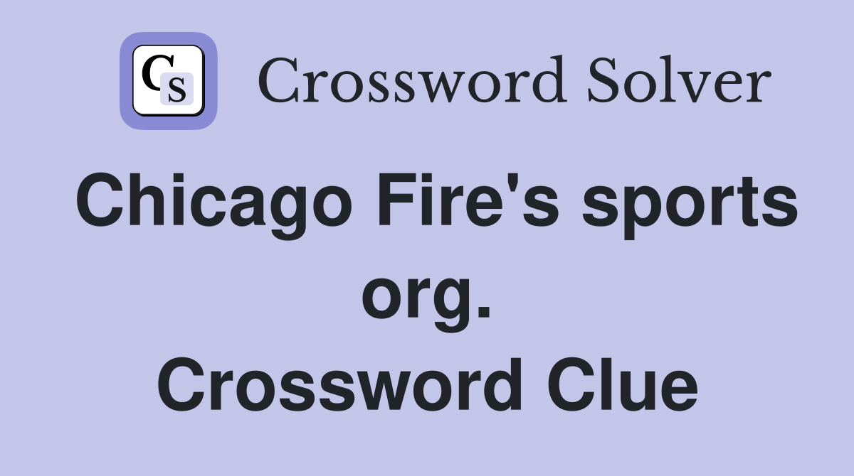 Chicago Fire's sports org. Crossword Clue