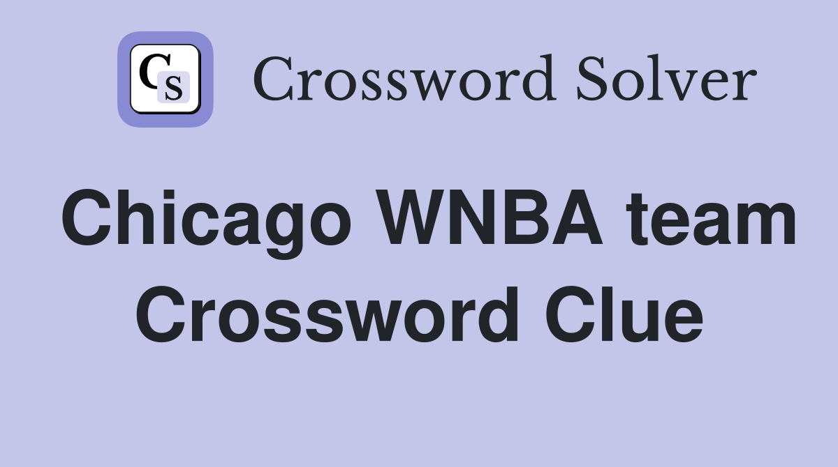 Chicago WNBA team Crossword Clue