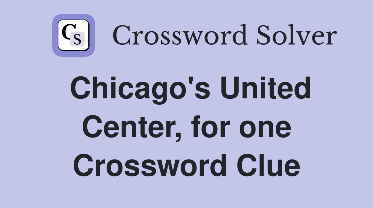 Chicago's United Center, for one Crossword Clue