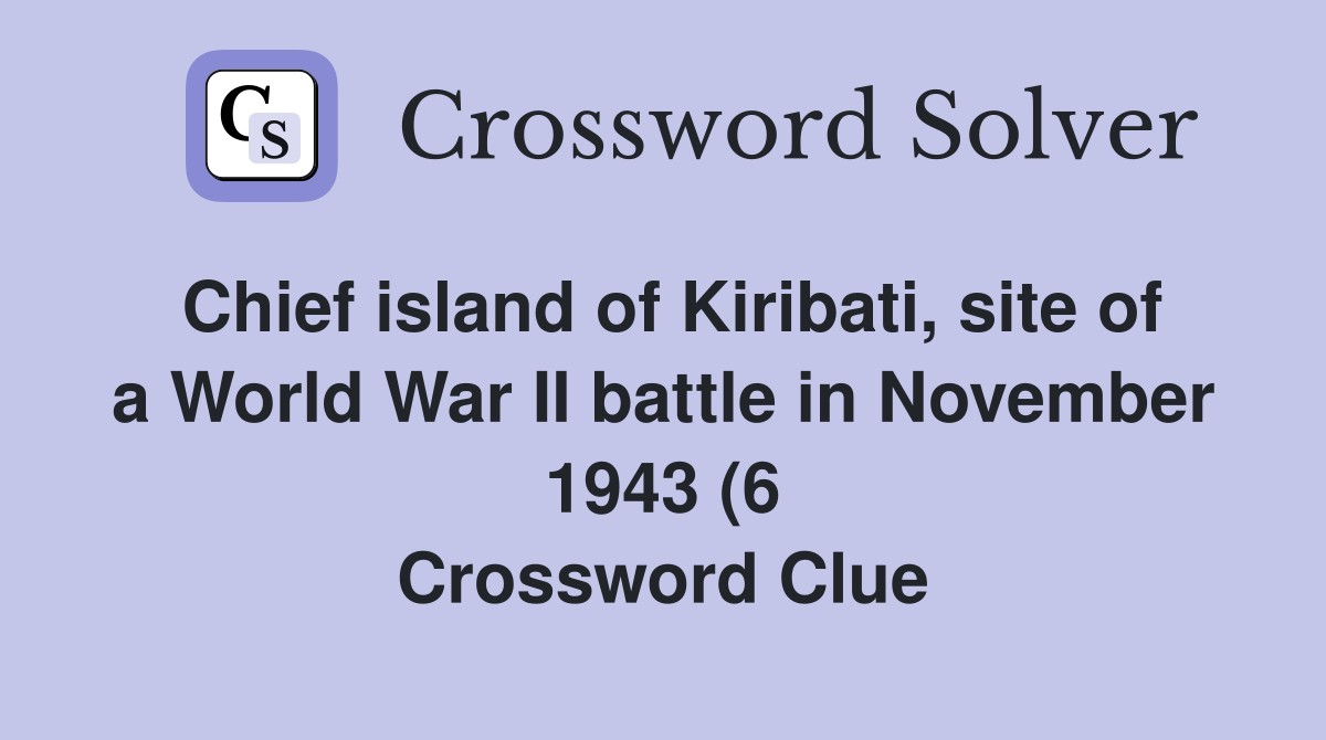 Chief island of Kiribati site of a World War II battle in November Chief island of Kiribati site of a World War II battle in November
