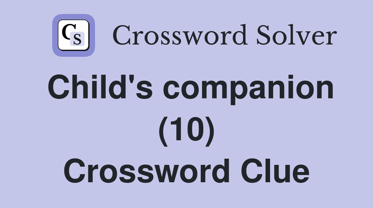 Child's companion (10) Crossword Clue