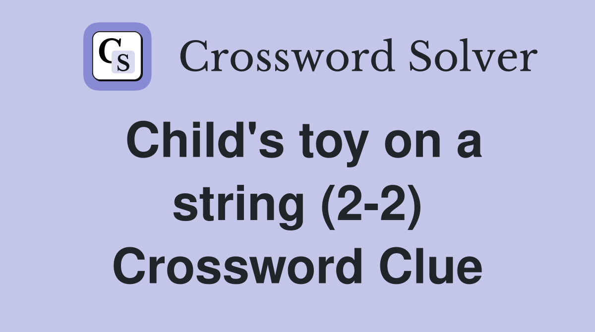 Child's toy on a string (2-2) Crossword Clue