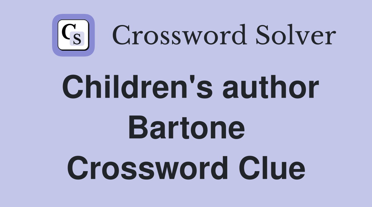 Children's author Bartone Crossword Clue