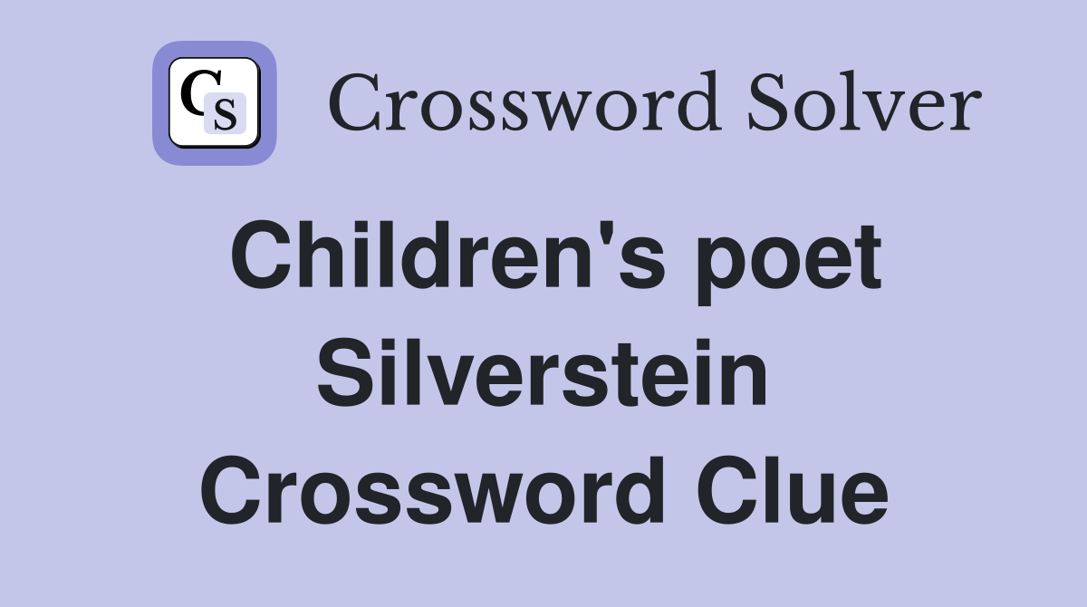 Children's poet Silverstein Crossword Clue