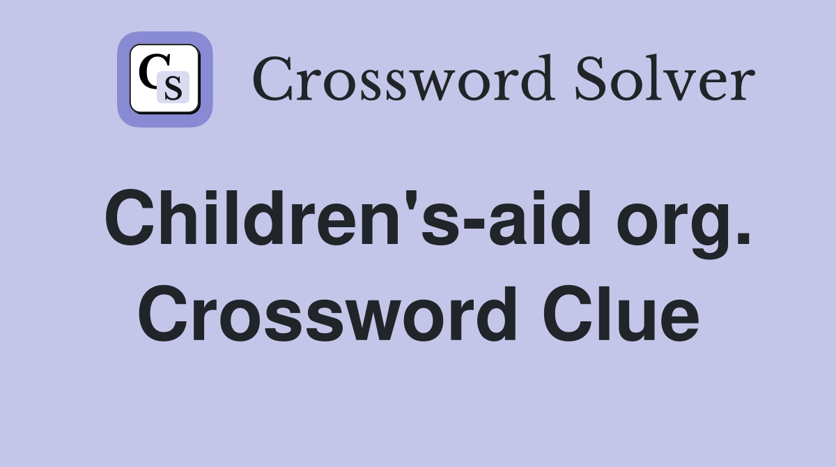 Children's-aid org. Crossword Clue