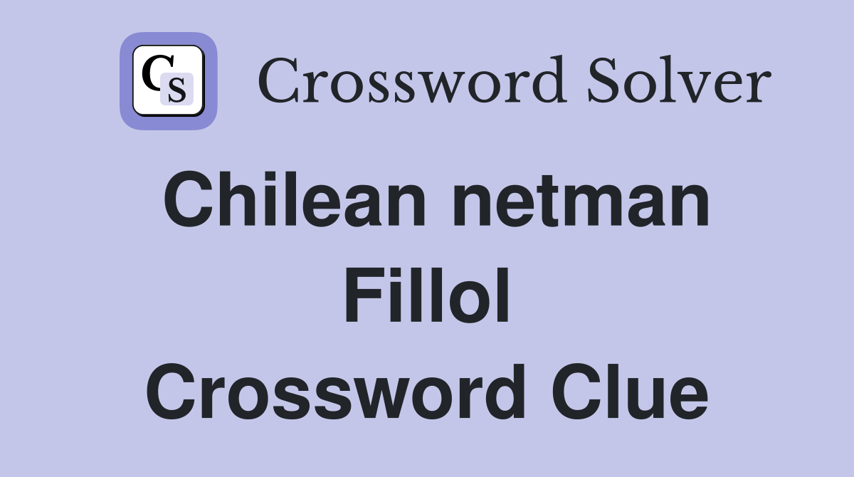 Chilean netman Fillol Crossword Clue