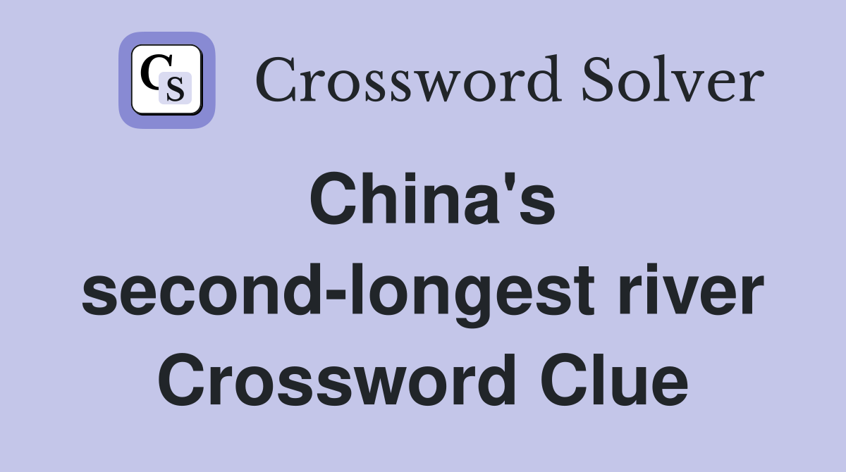 China's second-longest river Crossword Clue