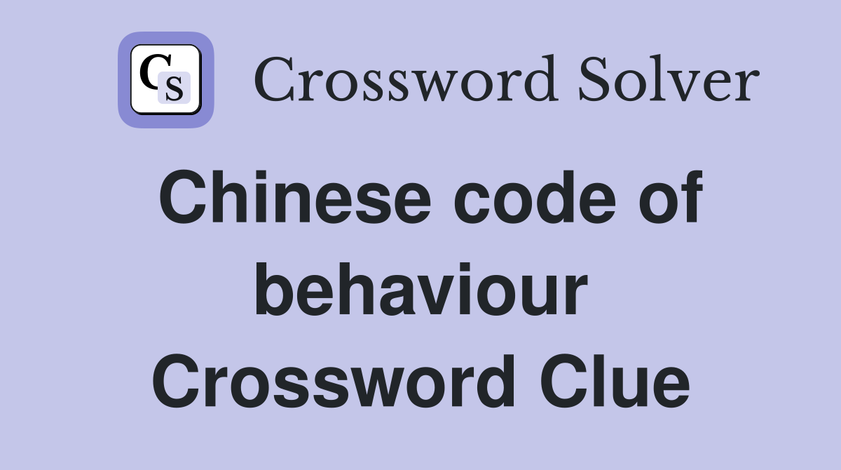Chinese code of behaviour Crossword Clue