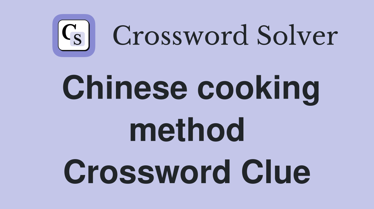Chinese cooking method Crossword Clue