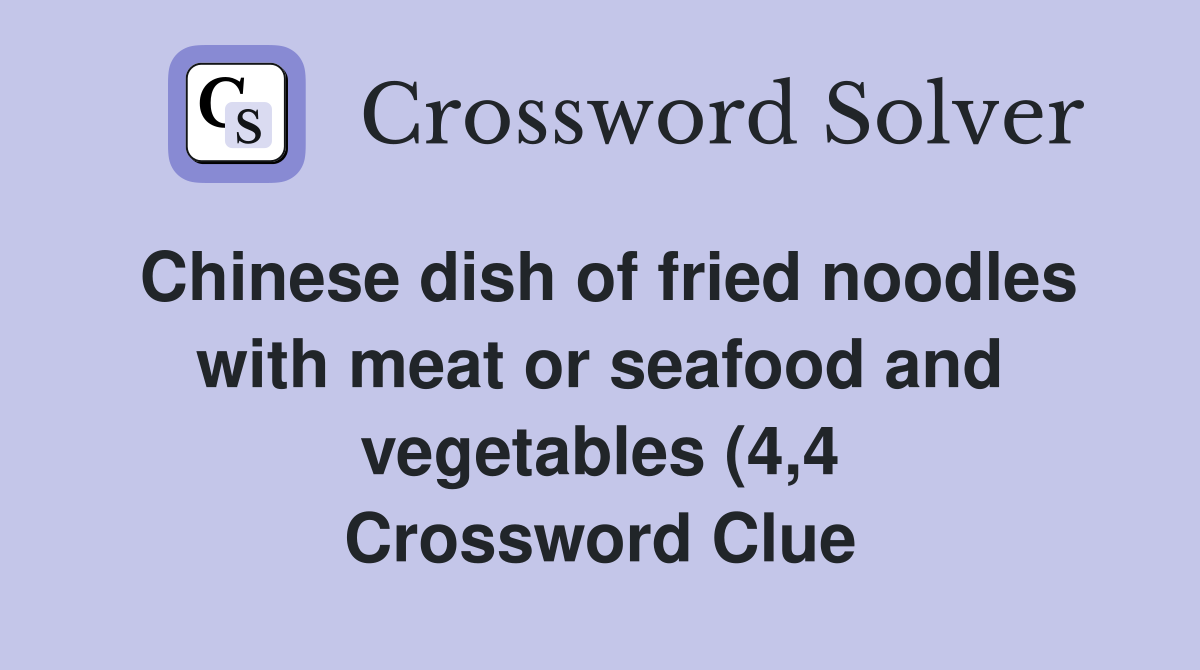 Chinese dish of fried noodles with meat or seafood and vegetables (4 4 Chinese dish of fried noodles with meat or seafood and vegetables (4 4