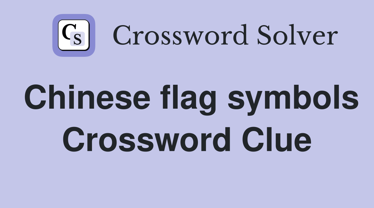 Chinese flag symbols Crossword Clue