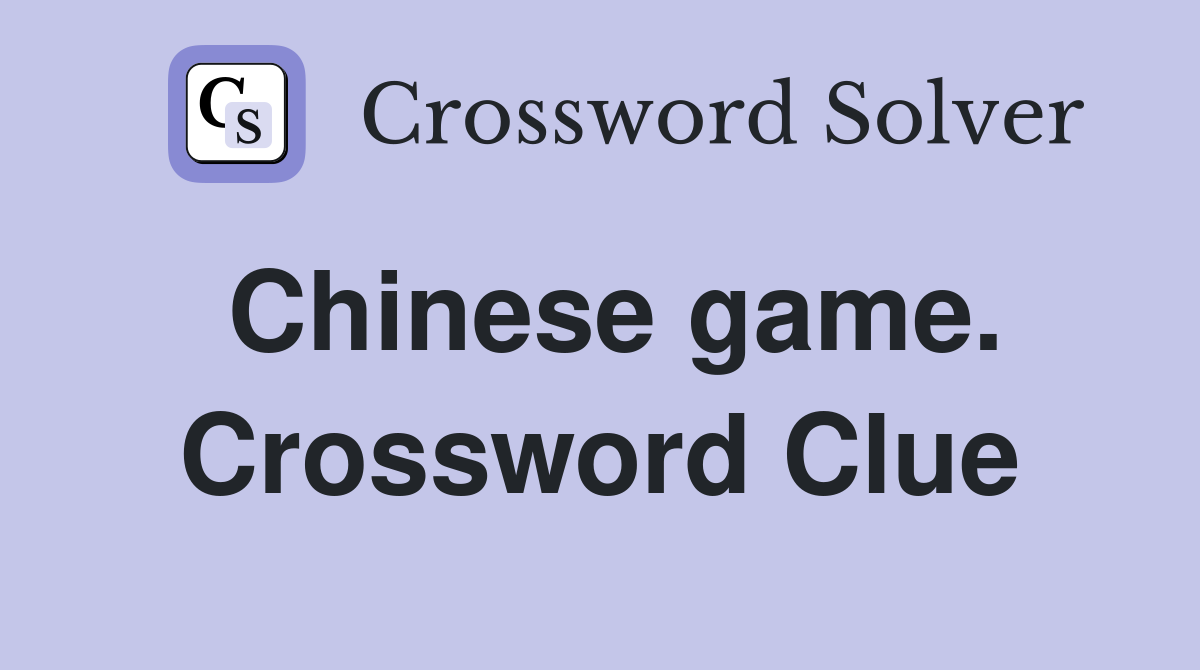 Chinese game. Crossword Clue