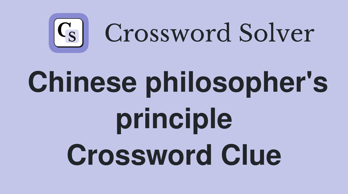 Chinese philosopher's principle Crossword Clue