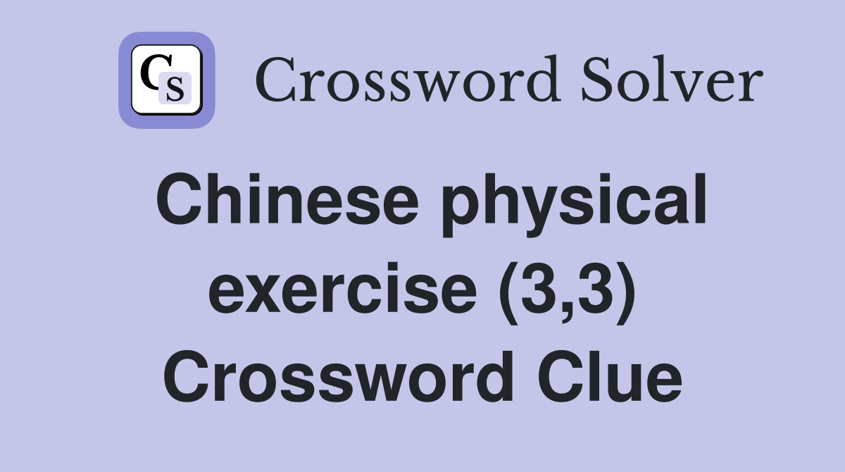 Chinese physical exercise (3,3) Crossword Clue