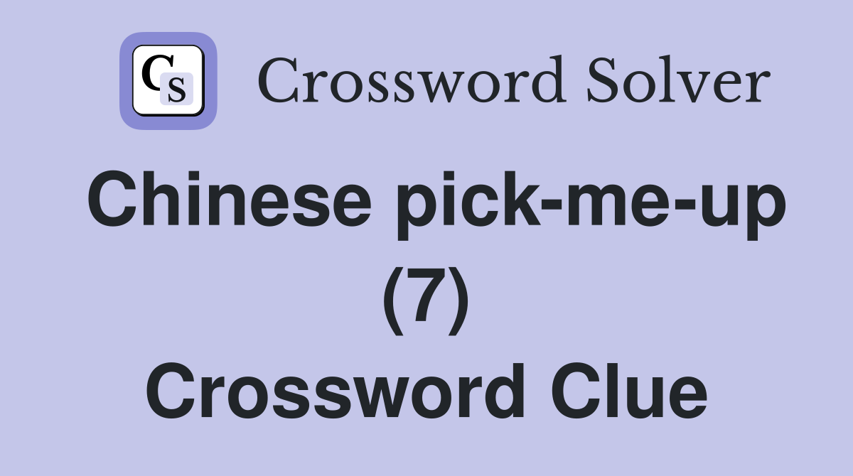 Chinese pick-me-up (7) Crossword Clue