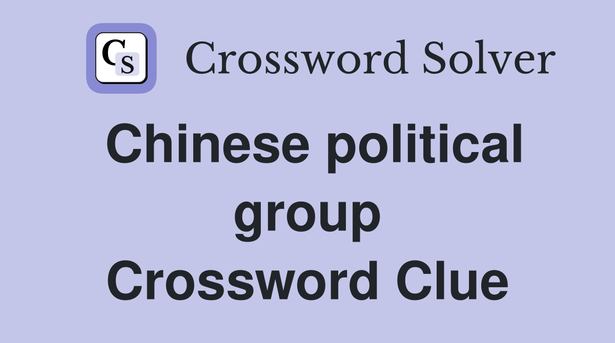 Chinese political group Crossword Clue