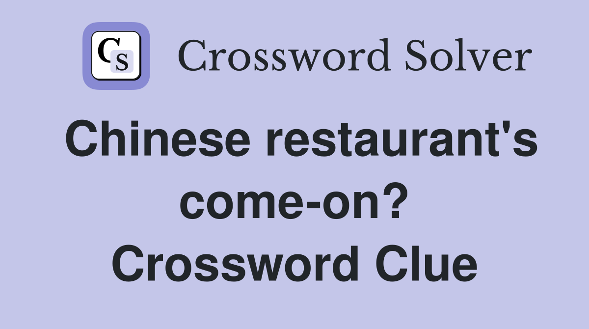 Chinese restaurant's come-on? Crossword Clue