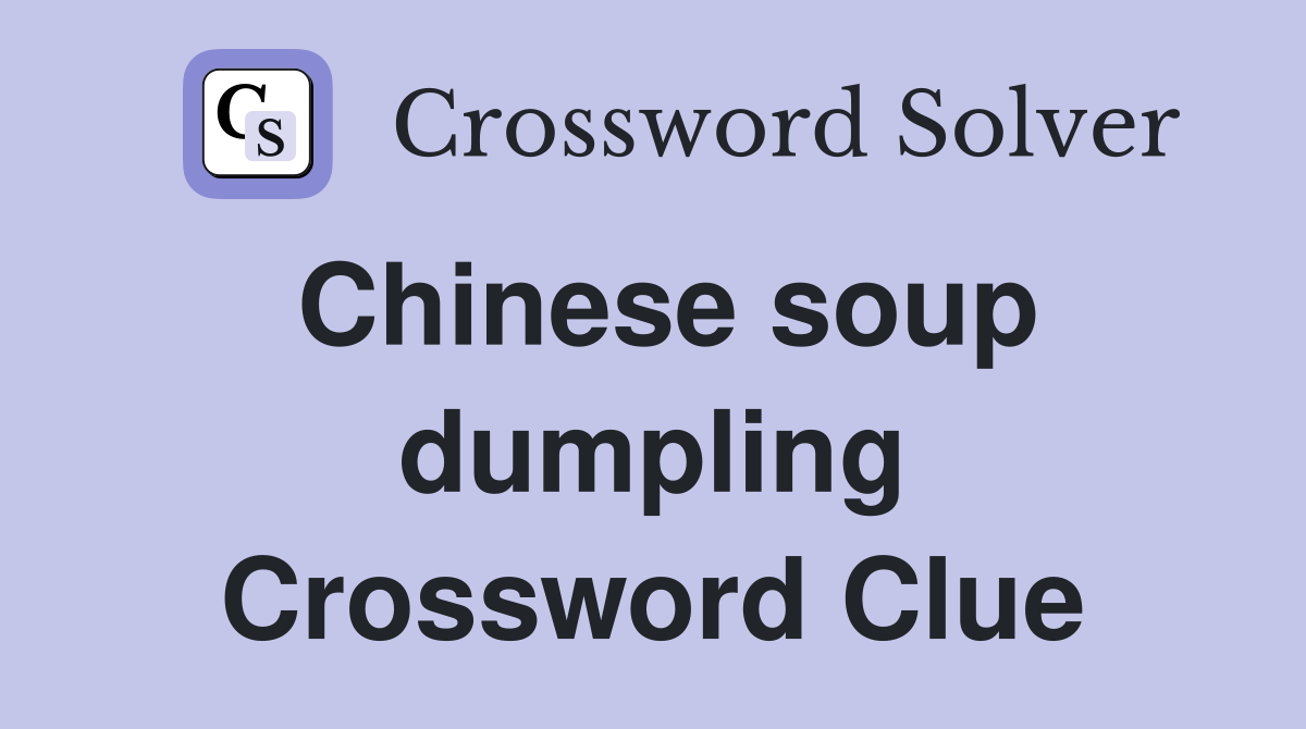 Chinese soup dumpling Crossword Clue