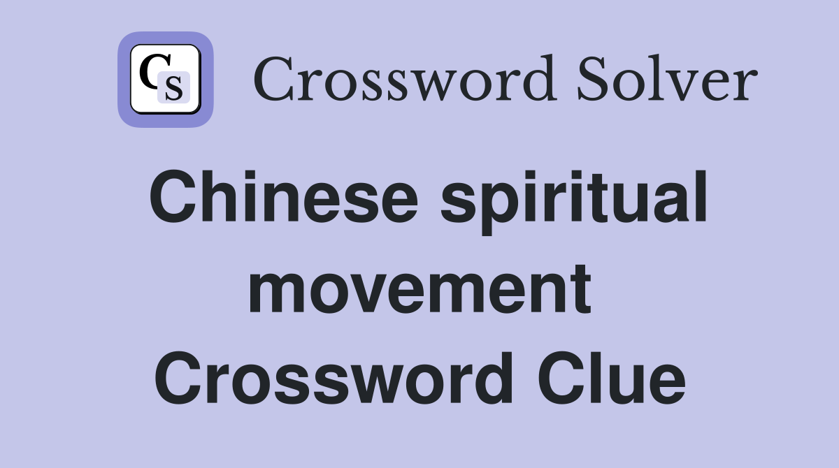 Chinese spiritual movement Crossword Clue
