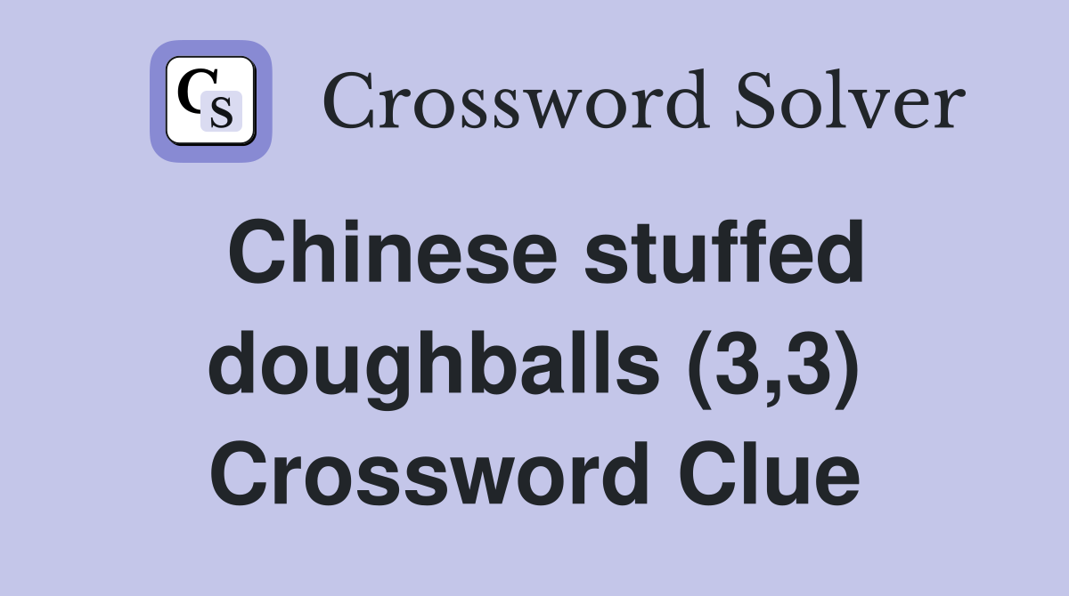 Chinese stuffed doughballs (3,3) Crossword Clue
